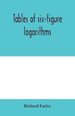 Tables of six-figure logarithms; Containing the Logarithms of numbers from 1 to 10,000, of sines and tangents for every minute of the quadrant, and of sines for every six second of the first two degrees.