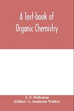 A text-book of organic chemistry 