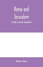 Rome and Jerusalem; a study in Jewish nationalism 