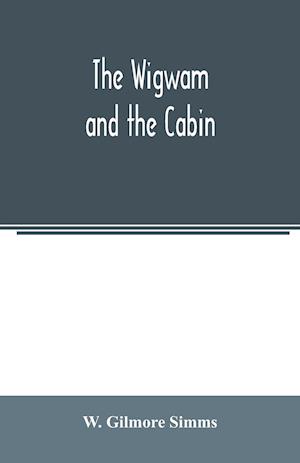 The wigwam and the cabin