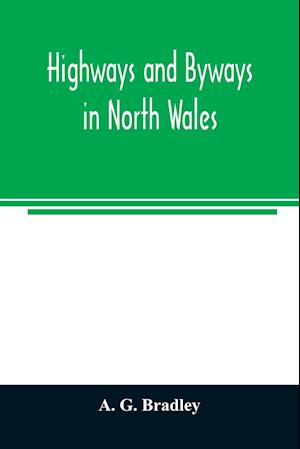 Highways and byways in North Wales