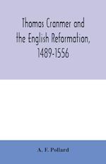 Thomas Cranmer and the English Reformation, 1489-1556 