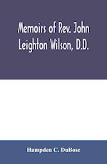 Memoirs of Rev. John Leighton Wilson, D.D.