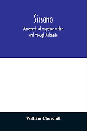 Sissano; movements of migration within and through Melanesia