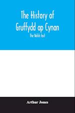 The history of Gruffydd ap Cynan; the Welsh text 