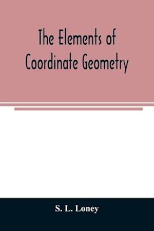 The elements of coordinate geometry