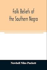 Folk beliefs of the southern Negro 