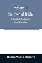 History of the town of Bristol, Grafton County, New Hampshire (Volume II) Genealogies 