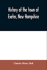 History of the town of Exeter, New Hampshire 