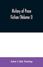 History of prose fiction (Volume I) 