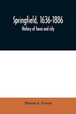 Springfield, 1636-1886