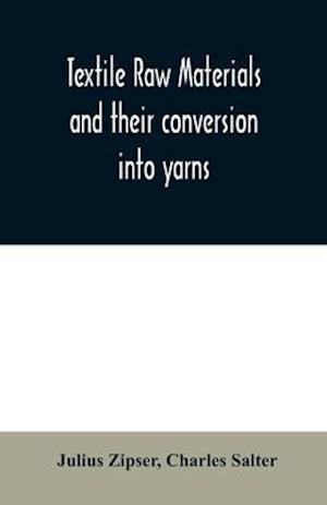 Textile raw materials and their conversion into yarns