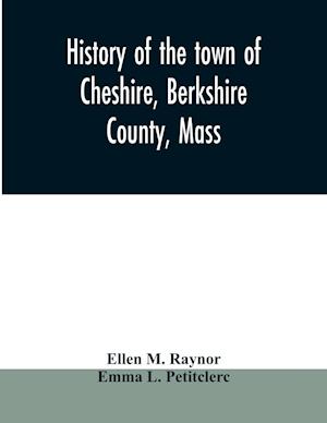 History of the town of Cheshire, Berkshire County, Mass.