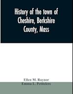 History of the town of Cheshire, Berkshire County, Mass. 