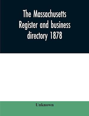 The Massachusetts register and business directory 1878