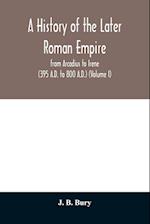 A history of the later Roman empire