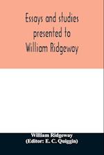 Essays and studies presented to William Ridgeway