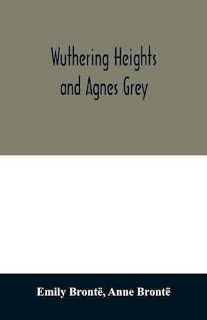 Wuthering Heights and Agnes Grey