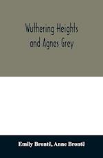 Wuthering Heights and Agnes Grey 