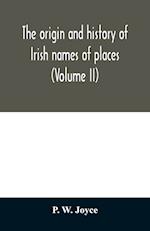 The origin and history of Irish names of places (Volume II) 