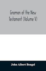 Gnomon of the New Testament (Volume V) 