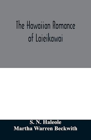 The Hawaiian romance of Laieikawai
