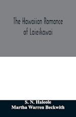 The Hawaiian romance of Laieikawai 