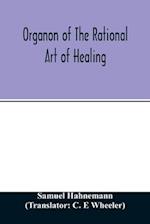 Organon of the rational art of healing 