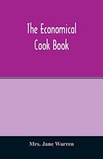 The economical cook book. Practical cookery book of to-day, with minute directions, how to buy, dress, cook, serve & carve, and 300 standard recipes for canning, preserving, curing, smoking, and drying meats, fowl, fruits and berries- A Chapter on picklin