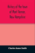 History of the town of Mont Vernon, New Hampshire 