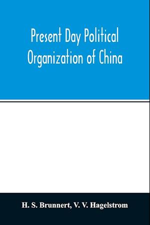 Present day political organization of China