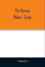 The Harness makers' guide