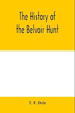 The history of the Belvoir hunt 