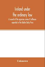 Ireland under the ordinary law