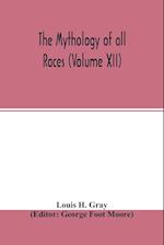 The Mythology of all races (Volume XII) 