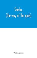 Shinto, (the way of the gods) 