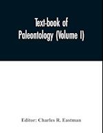 Text-book of paleontology (Volume I) 