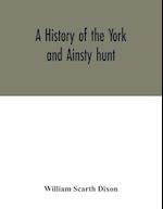 A history of the York and Ainsty hunt 