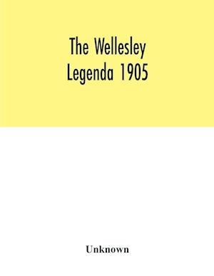 The Wellesley legenda 1905