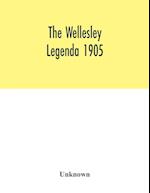 The Wellesley legenda 1905 