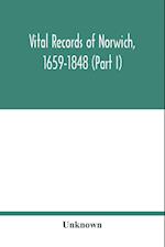 Vital records of Norwich, 1659-1848 (Part I) 