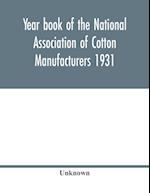 Year book of the National Association of Cotton Manufacturers 1931 