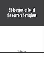 Bibliography on ice of the northern hemisphere 