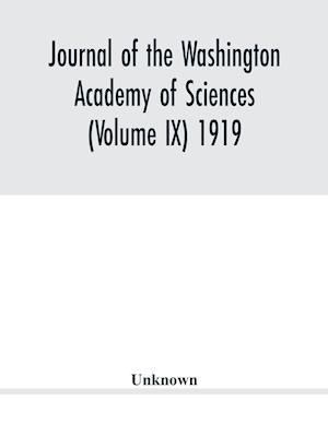 Journal of the Washington Academy of Sciences (Volume IX) 1919