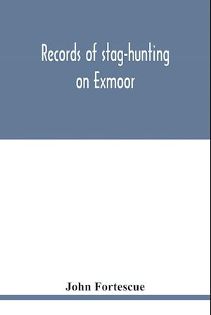 Records of stag-hunting on Exmoor