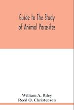 Guide to the study of animal parasites 