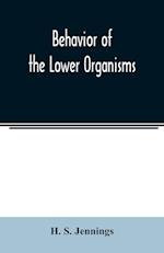 Behavior of the lower organisms 