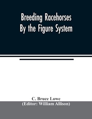 Breeding racehorses by the figure system