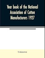 Year book of the National Association of Cotton Manufacturers 1927 