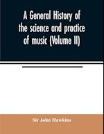 A general history of the science and practice of music (Volume II) 